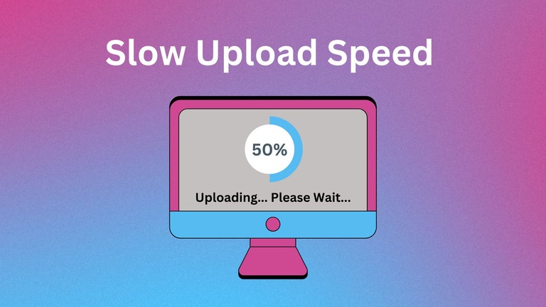 Why is My Upload Speed so Slow