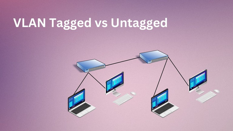 VLAN Tagged vs Untagged