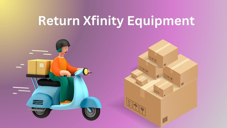 How to Return Xfinity Equipment Hassle Free