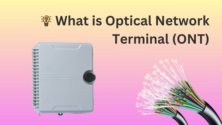 What is an ONT (Optical Network Terminal)
