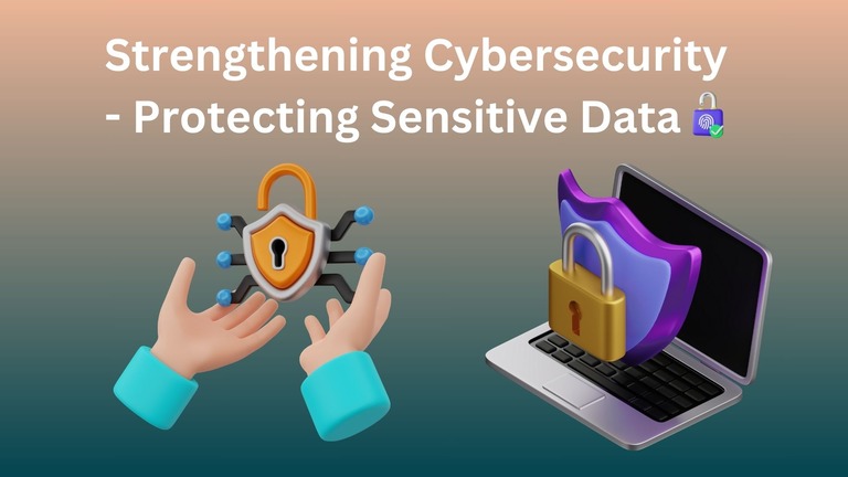 Strengthening Cybersecurity Protecting Sensitive Data in a Digital World 1