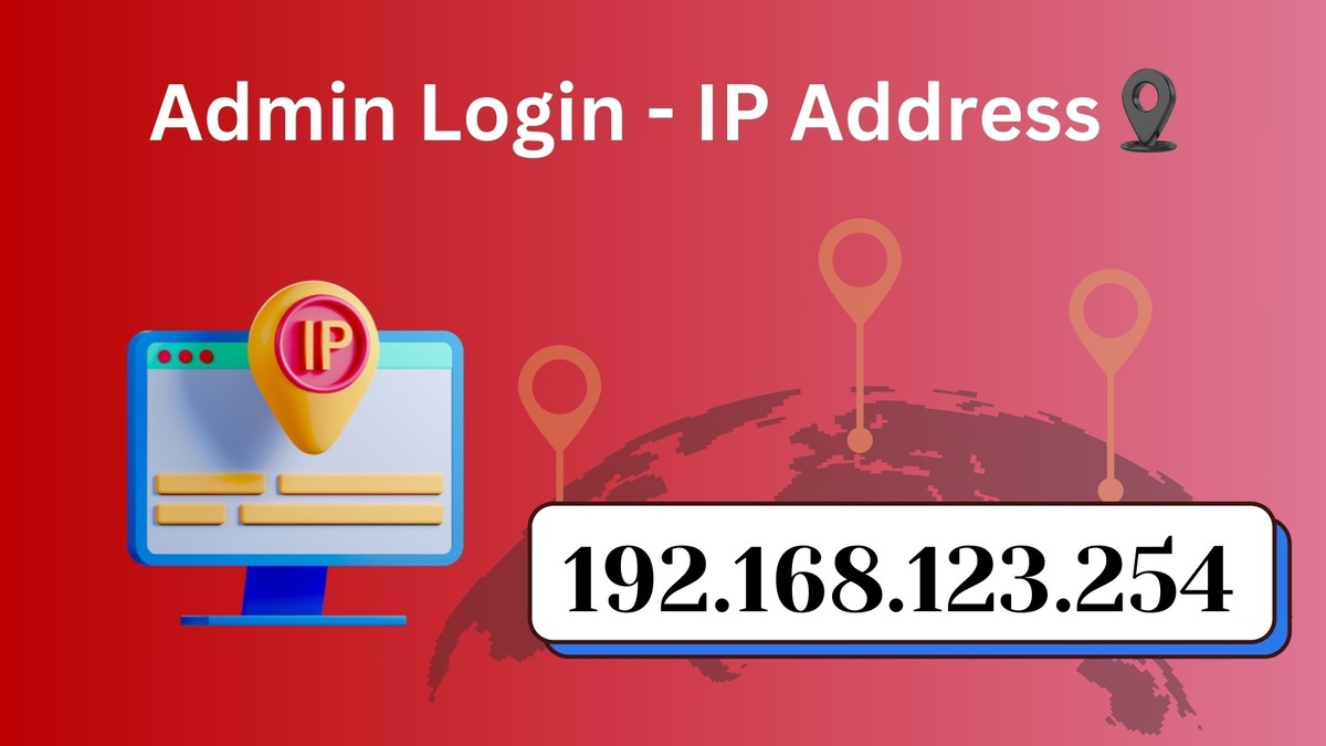 192.168.123.254 Router Login Guide – Secure Your Network Settings 192.168.123.254 IP Address