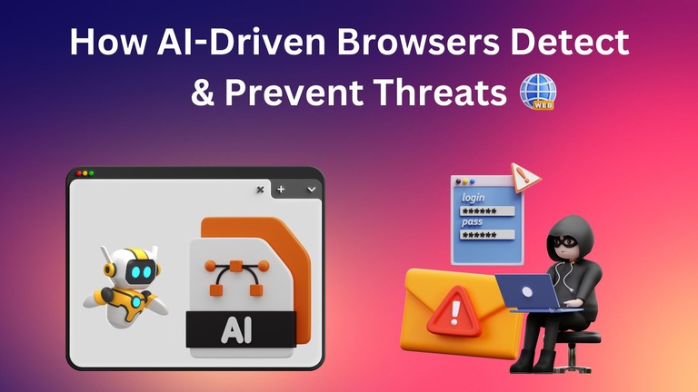 AI and Cybersecurity How AI-Driven Browsers Detect and Prevent Threats