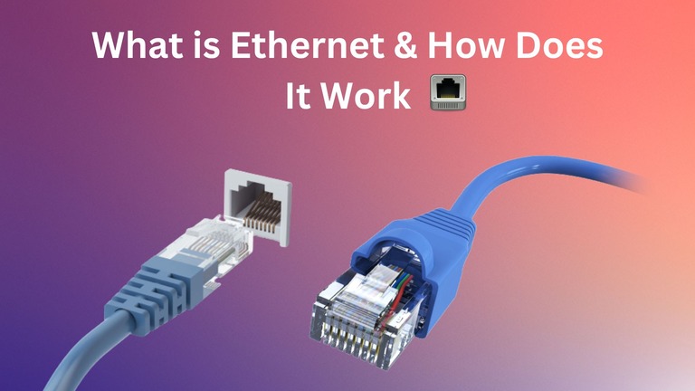 What is Ethernet and How Does It Work