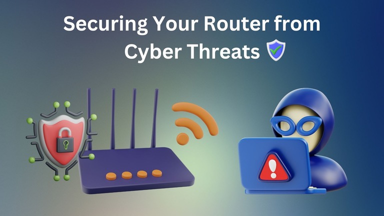 Complete Guide to Securing Your Router from Cyber Threats