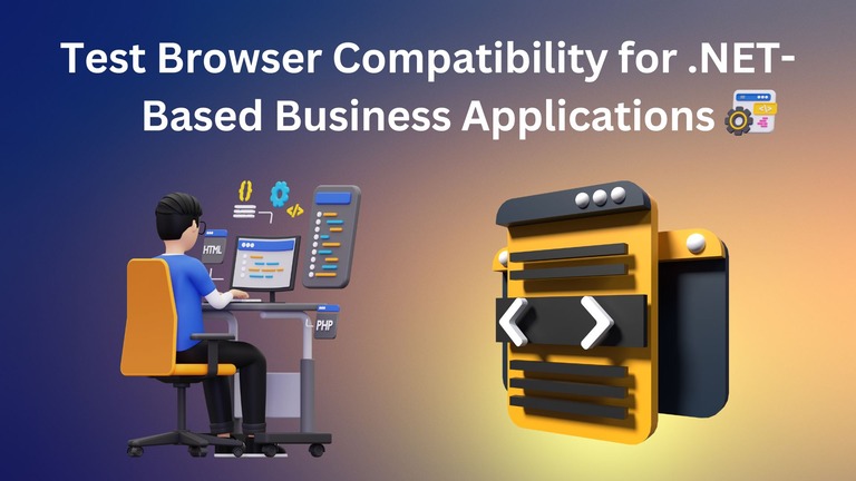 How to Test Browser Compatibility for .NET-Based Business Applications