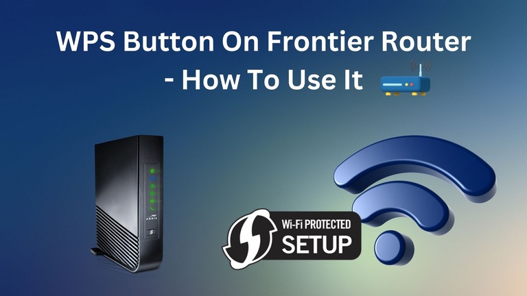 What Is WPS Button On Frontier Router And How To Use It
