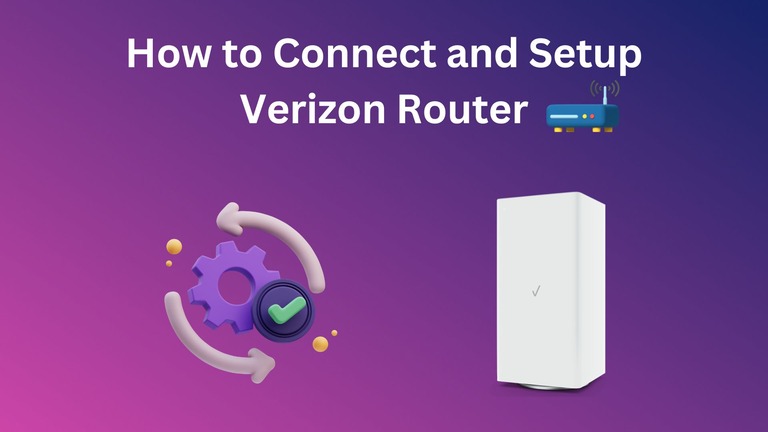 How to Connect and Setup Verizon Router