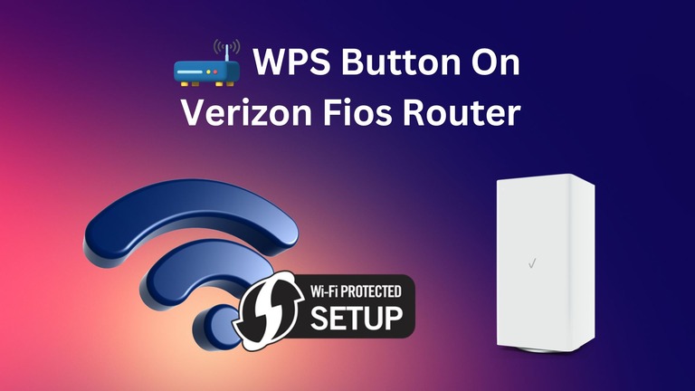 WPS Button On Verizon Fios Router - How to Use It