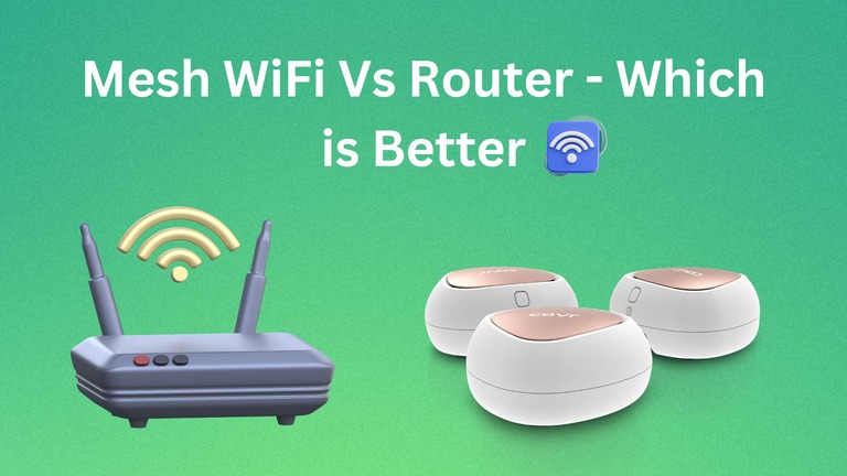 Mesh WiFi Vs Router - Which is Better