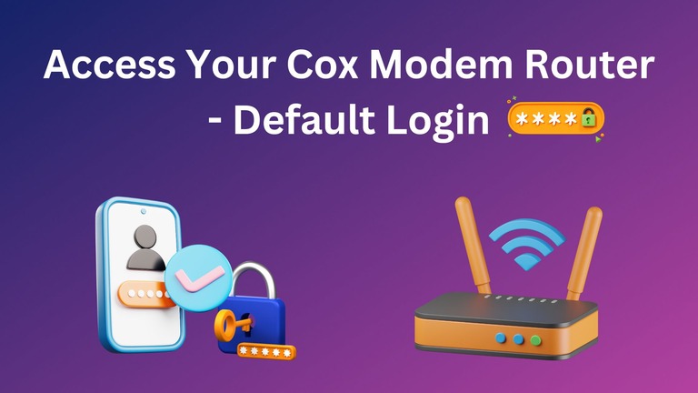 How To Access Your Cox Modem Router - Default Login