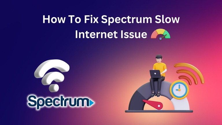 How To Fix Spectrum Slow Internet Issue