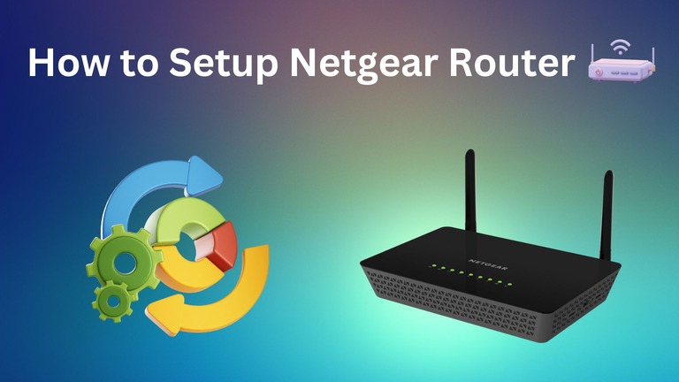 How to Setup Netgear Router - Easy Guide