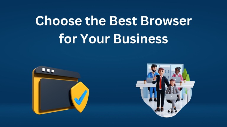 How to Choose the Best Browser for Your California Business