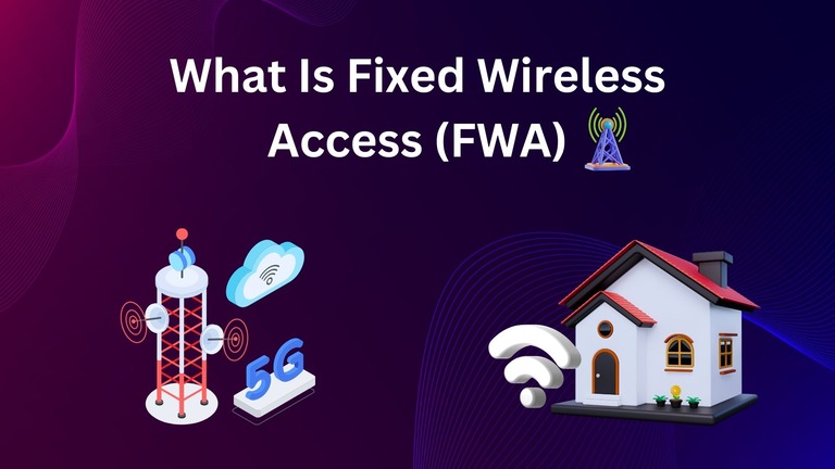 What Is Fixed Wireless Access (FWA)