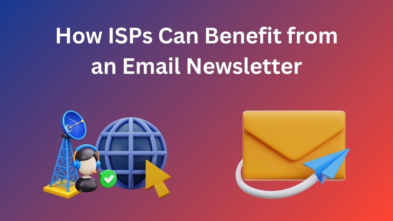 How Internet Service Providers Can Benefit from an Email Newsletter