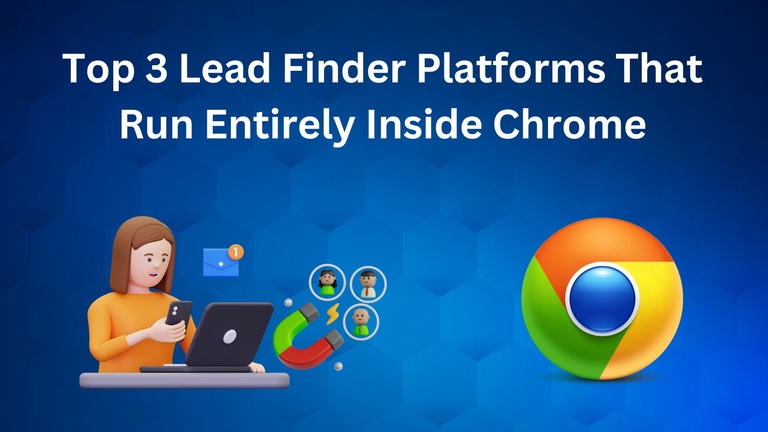 Top 3 Lead Finder Platforms That Run Entirely Inside Chrome