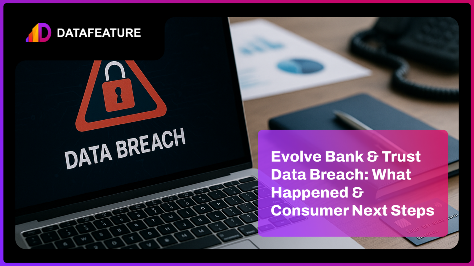 Evolve Bank & Trust Data Breach: What Happened & Consumer Next Steps Json.title 1 14
